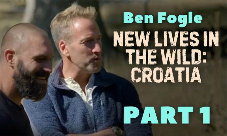 Ben Fogle New Lives in Croatia Part 1