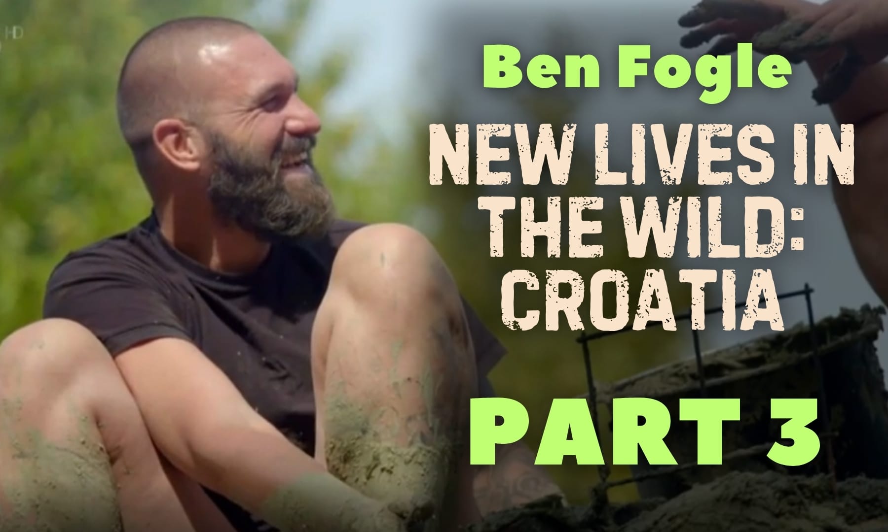 Ben Fogle New Lives in the Wild - Croatia part 3